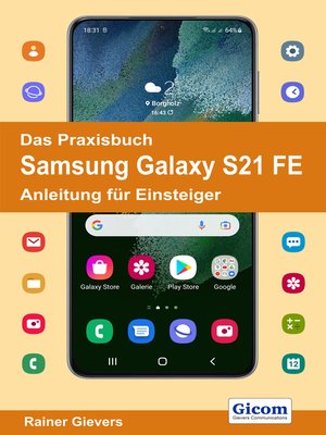 cover image of Das Praxisbuch Samsung Galaxy S21 FE--Anleitung für Einsteiger